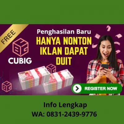 CUBIG: Bisnis Nonton Iklan Dibayar Dollar, Gaya Baru Cari Uang Online